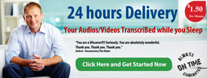 24 hours transcription services