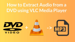 How to extract mp3 audio from DVD using VLC media player