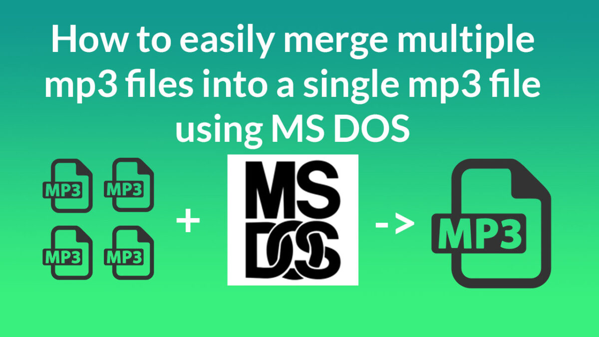 How to easily merge multiple mp3 files into a single mp3 file using CMD